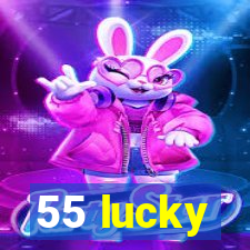 55 lucky